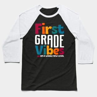 First Grade Vibes On A Whole New Level Back To School Baseball T-Shirt